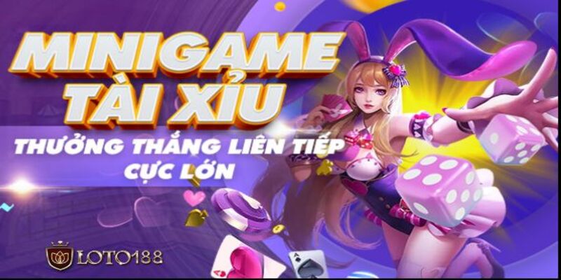 thuong thuc mini game tai xiu sieu thu vi o loto188